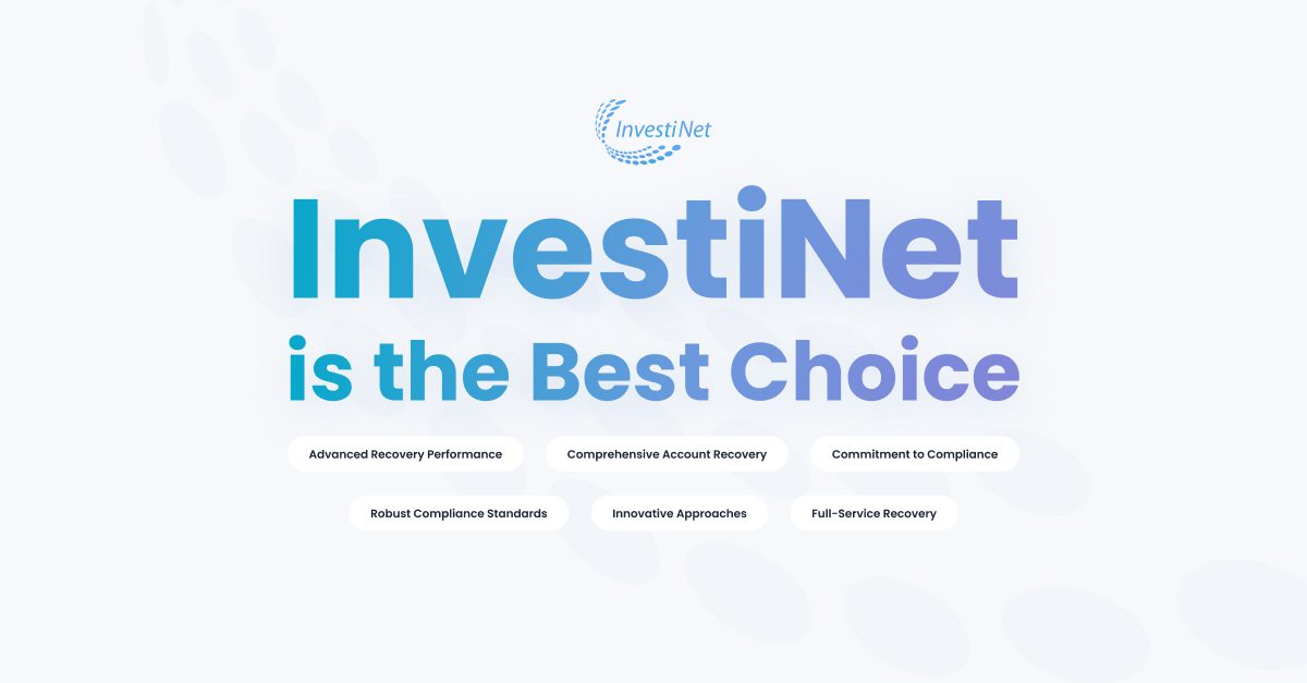 Benefits of choosing InvestiNet as a Debt Collection Agency